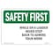 Signmission OSHA, While On Ladder Never Step Back To Admire, 10in X 7in Rigid Plastic, 7" W, 10" L, Landscape OS-SF-P-710-L-11019 - alternate 1